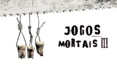 TERROR :  Jogos mortais 3 .