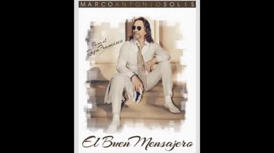 Marco Antonio Solis EL Buen Mensajero OK.mp4