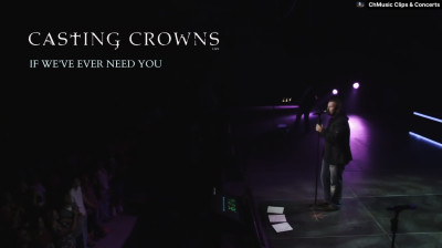 Casting Crowns: If We've Ever Need You (Live) [Sub. Español]