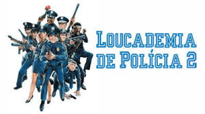 Loucademia de Polícia 2 (1985)