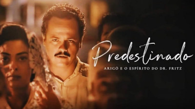 Predestinado - Arigó e o Espírito do Dr. Fritz
