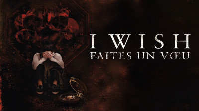 I Wish - Faites un vœu 2017 (DEMANDE DE UP)
