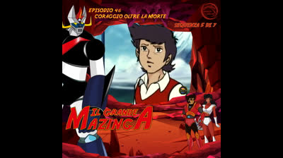 Il Grande Mazinga | 46 | 05/07